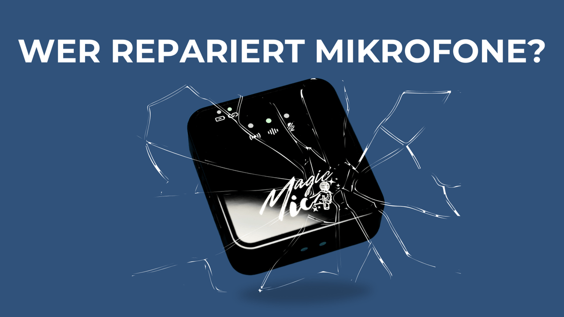 Wer repariert Mikrofone? - MagicMic